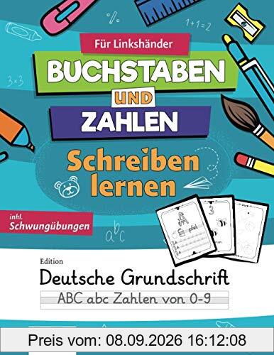 GELLER's Schreibenlernen für Linkshänder - Buchstaben und Zahlen, Edition Grundschrift:: inkl. Schwungübungen | Übungsheft für Schreibunterlage ab 5 ... Vorschulblock zum ABC und Zahlen Schreiben