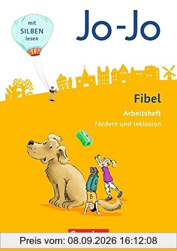Jo-Jo Fibel - Allgemeine Ausgabe - Neubearbeitung 2016: Arbeitsheft Fördern und Inklusion