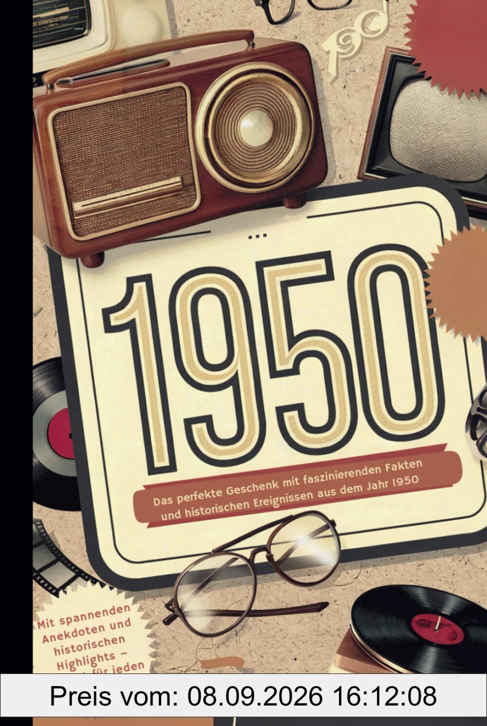 1950 - Ein Jahrgang der Geschichte schrieb: Das perfekte Geschenk mit faszinierenden Fakten und historischen Ereignissen aus dem Jahr 1950