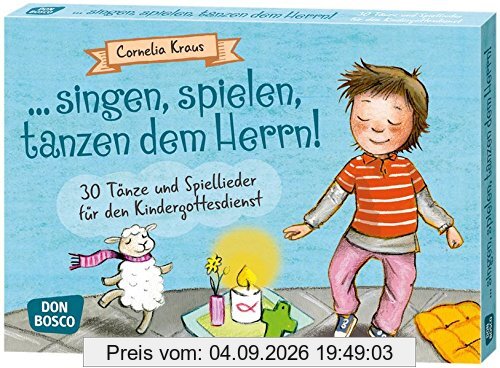 ... singen, spielen, tanzen dem Herrn!: 30 Tänze und Spiellieder für den Kindergottesdienst (Spielen - Lernen Freude haben. 30 tolle Ideen für Kindergruppenauf DIN A5-Karten)