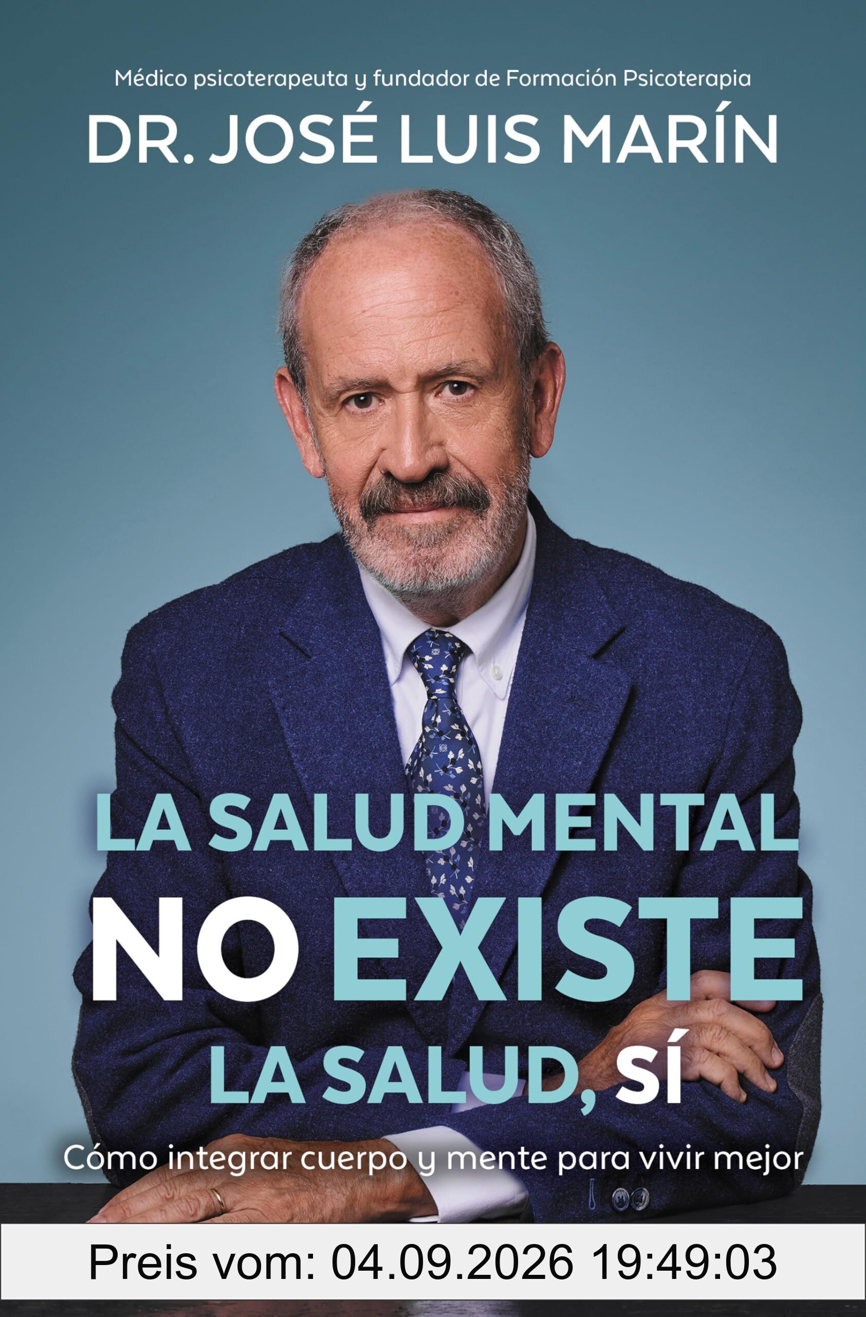 La salud mental no existe. La salud, sí: Cómo integrar cuerpo y mente para vivir mejor (GROU)