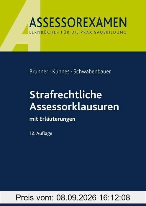 Strafrechtliche Assessorklausuren: mit Erläuterungen (Assessorexamen)