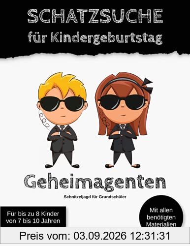Schatzsuche für Kindergeburtstag Geheimagenten: Schnitzeljagd für Grundschüler (Kindergeburtstagsspiele)