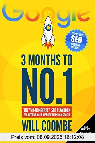 3 Months to No.1: The No-Nonsense SEO Playbook for Getting Your Website Found on Google