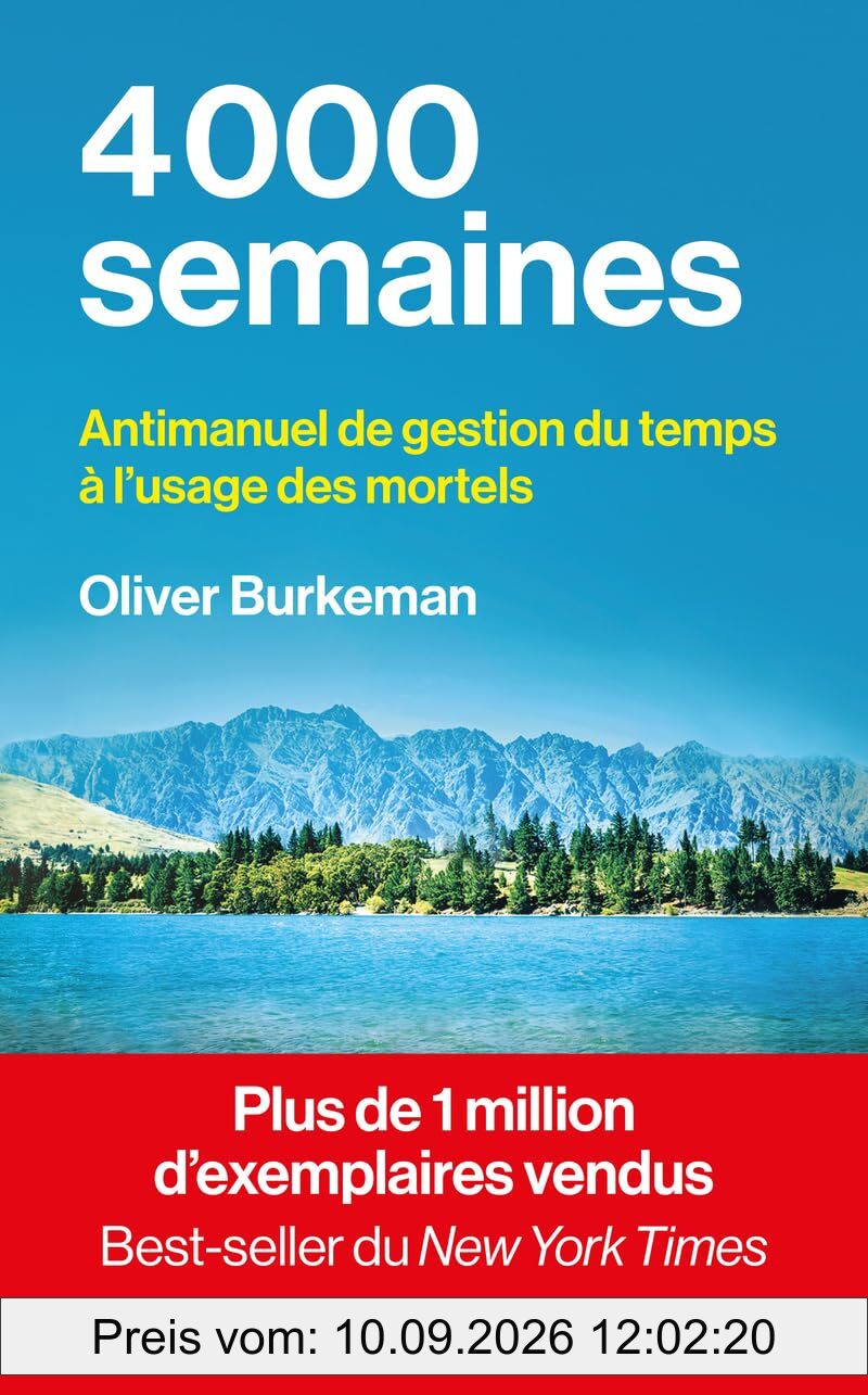 4.000 semaines : antimanuel de gestion du temps à l'usage des mortels