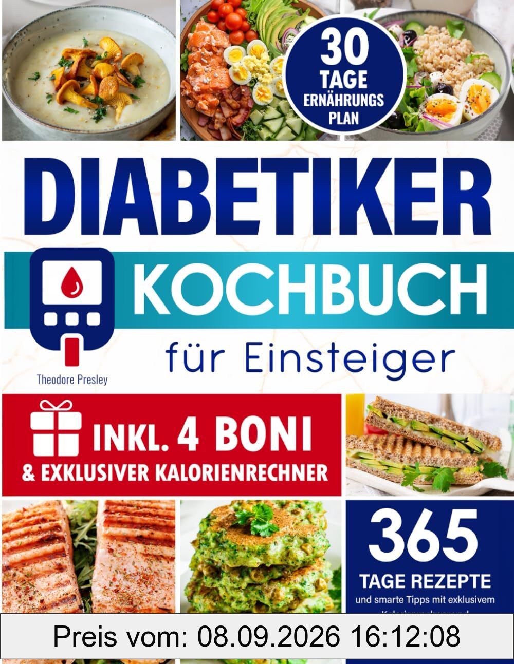 Diabetiker-Kochbuch für Einsteiger: 365 Tage Rezepte und smarte Tipps mit exklusivem Kalorienrechner und 30-Tage-Ernährungsplan für ein gesundes Leben trotz Diabetes