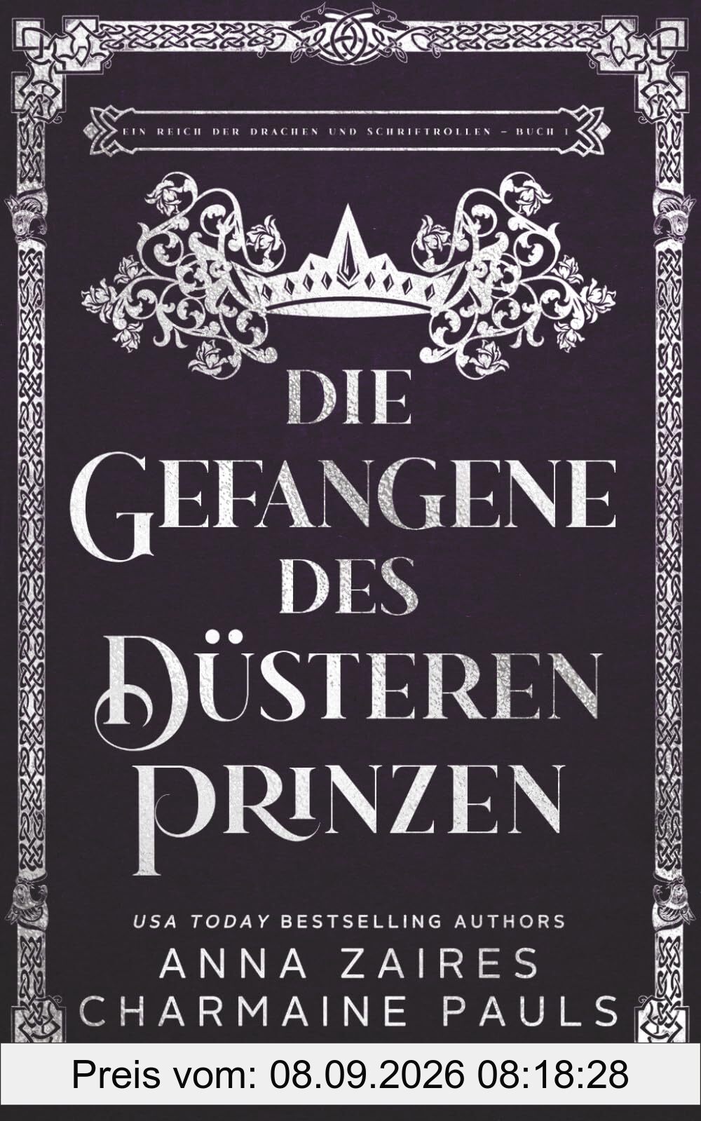 Die Gefangene des düsteren Prinzen (Ein Reich der Drachen und Schriftrollen, Band 1)