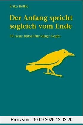 Der Anfang spricht sogleich vom Ende: 99 neue Rätsel für kluge Köpfe