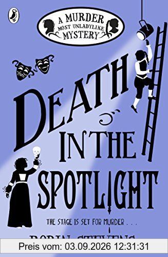 Death in the Spotlight: A Murder Most Unladylike Mystery
