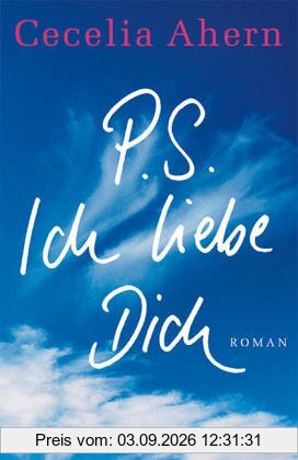 P.S. Ich liebe Dich: Roman