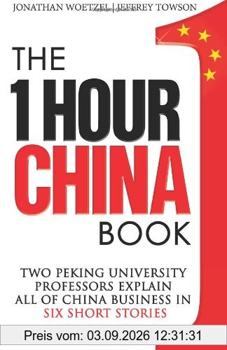 The One Hour China Book: Two Peking University Professors Explain All of China Business in Six Short Stories