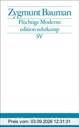 Flüchtige Moderne (edition suhrkamp)