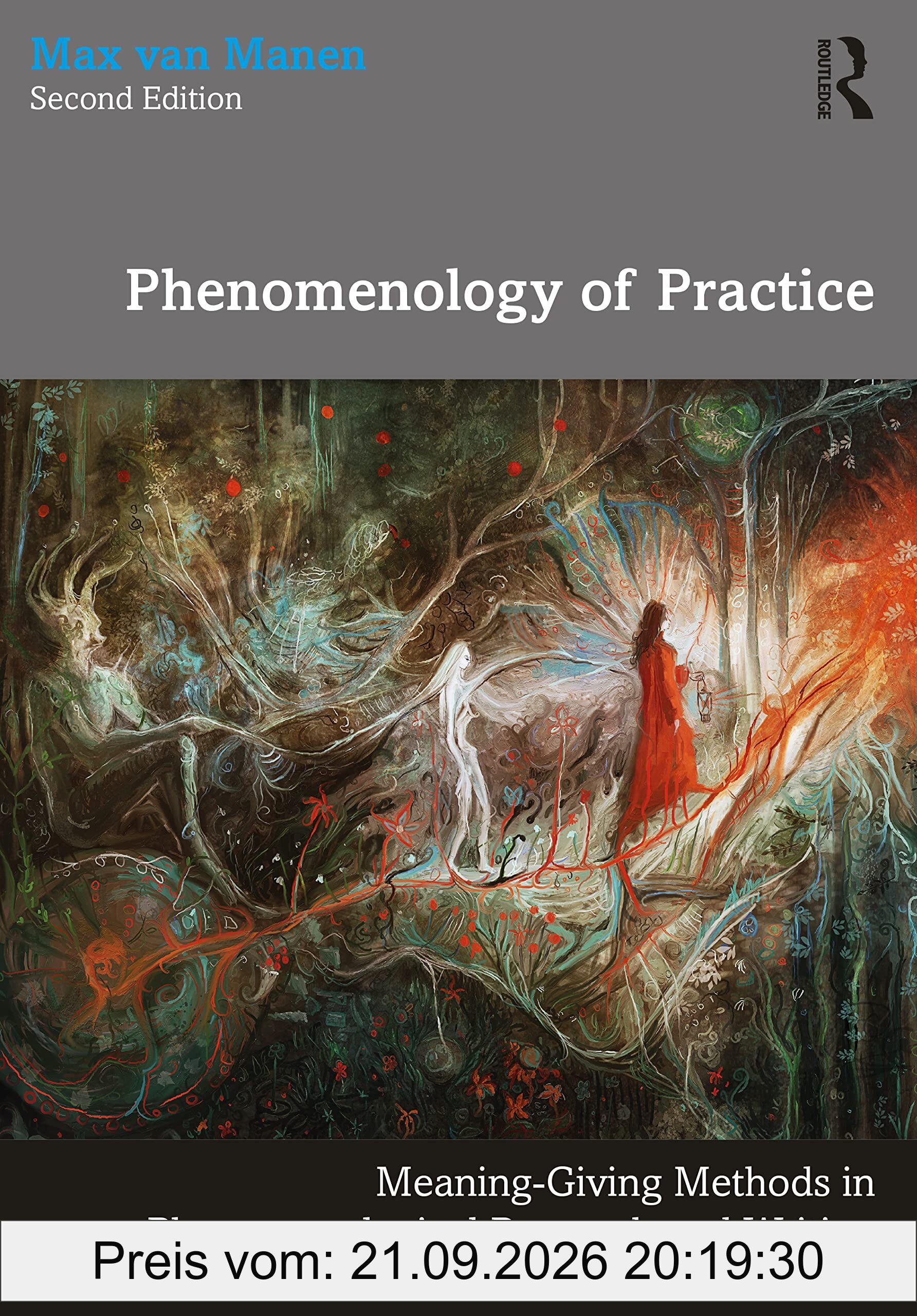 Phenomenology of Practice: Meaning-Giving Methods in Phenomenological Research and Writing