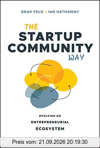 The Startup Community Way: Evolving an Entrepreneurial Ecosystem (Techstars)