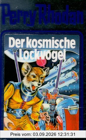Der kosmische Lockvogel. Perry Rhodan 04. (Perry Rhodan Silberband)