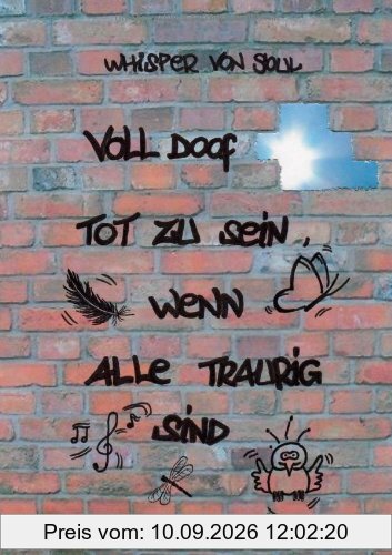 Voll doof tot zu sein, wenn alle traurig sind