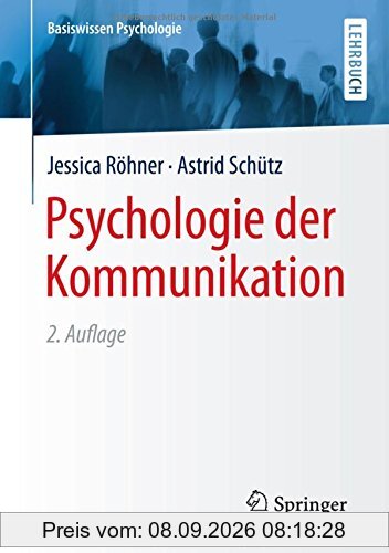 Psychologie der Kommunikation (Basiswissen Psychologie)