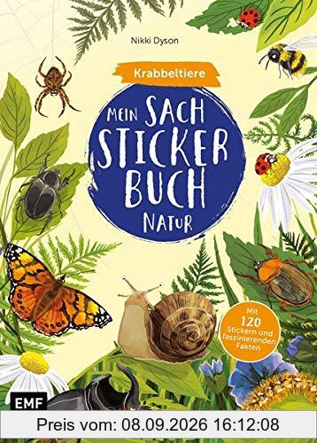 Mein Sach-Stickerbuch Natur – Krabbeltiere: Mit 120 Stickern und faszinierenden Fakten