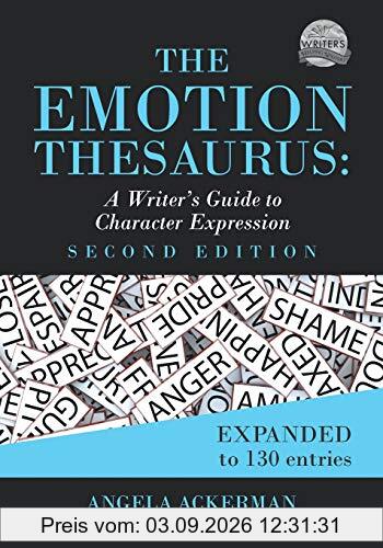 The Emotion Thesaurus: A Writer's Guide to Character Expression (Second Edition)