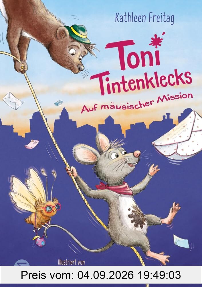 Toni Tintenklecks auf mäusischer Mission: Tierischer Vorlesespaß für Kinder ab 6 | Rasantes Tierabenteuer | Für alle Liebhaber von Charakteren aus »Ratatouille« oder »Die Muskeltiere«