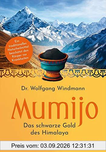 Mumijo – Shilajit: Das schwarze Gold des Himalaya – Ein traditionelles ayurvedisches Naturheilmittel