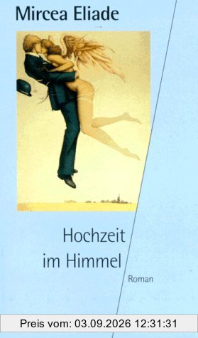 Hochzeit im Himmel. Roman.