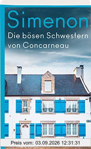 Die bösen Schwestern von Concarneau: Die großen Romane