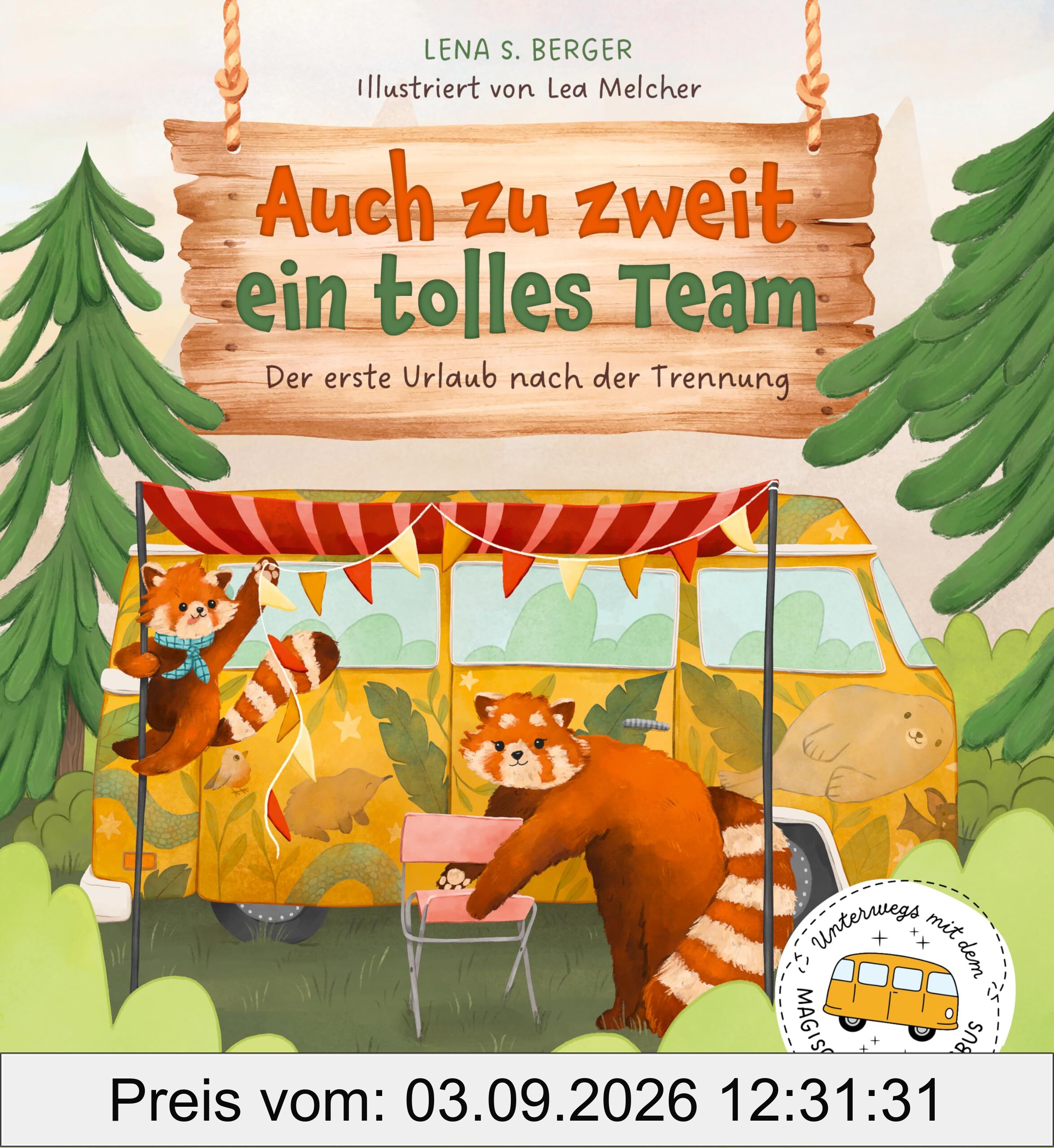 Auch zu zweit ein tolles Team: Der erste Urlaub nach der Trennung. Einfühlsames Bilderbuch für Kinder zwischen 3 und 6