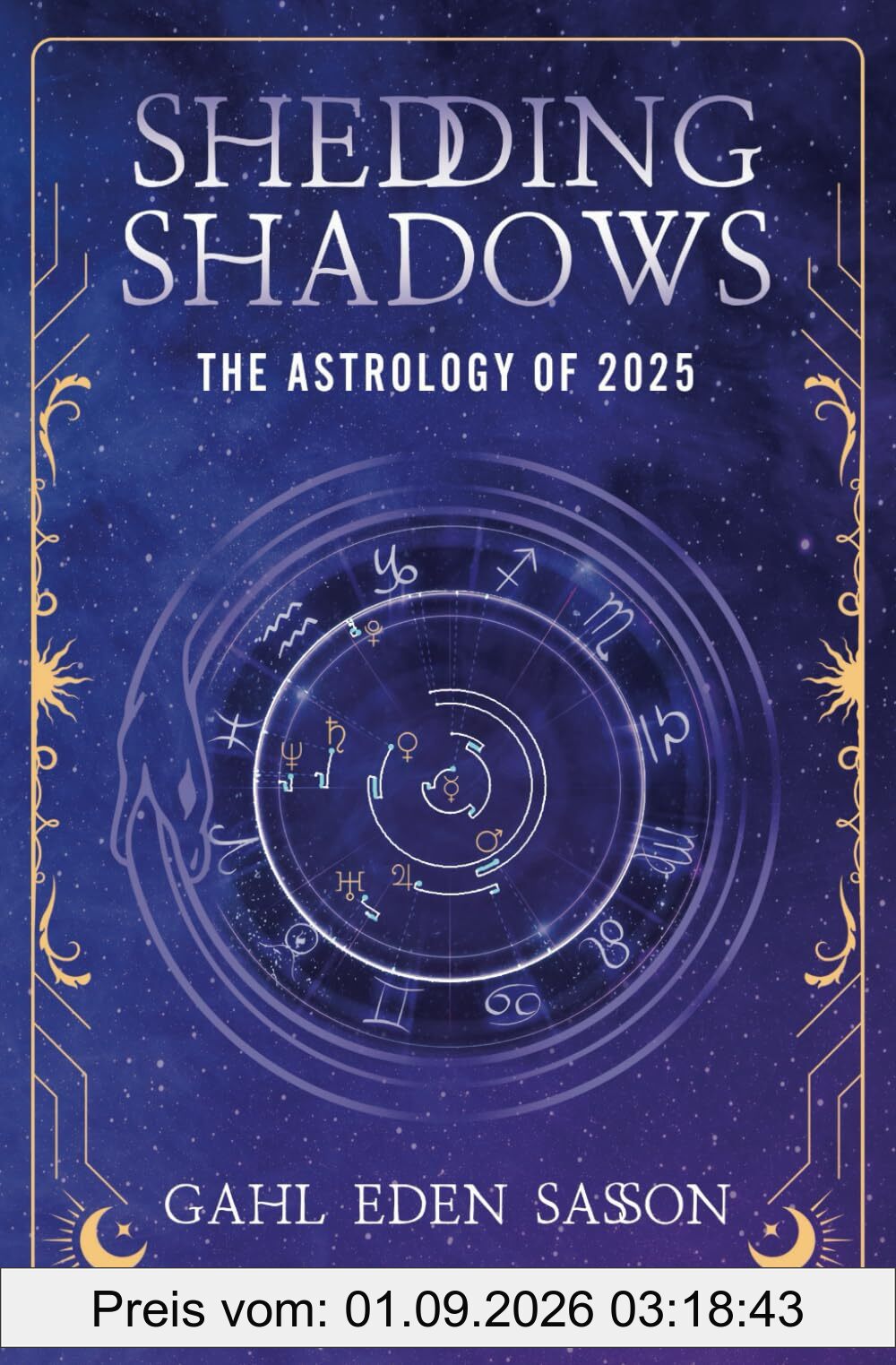 Shedding Shadows: The Astrology of 2025 - A Complete Planner Workbook and Guide to Astrological Predictions , Moon Phase and Magic Calendar , Kabbalah , Numerology , and Horoscope Insight