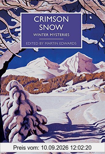 Crimson Snow: Winter Mysteries (British Library Crime Classics)