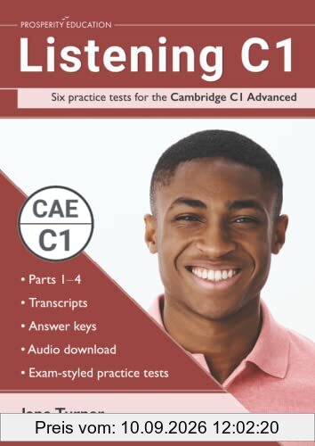 Listening C1: Six practice tests for the Cambridge C1 Advanced: Answers and audio included