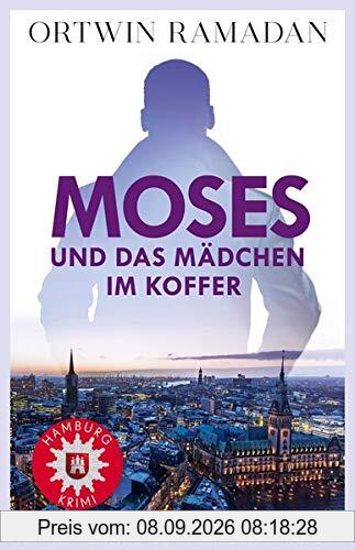 Moses und das Mädchen im Koffer: Hamburgkrimi