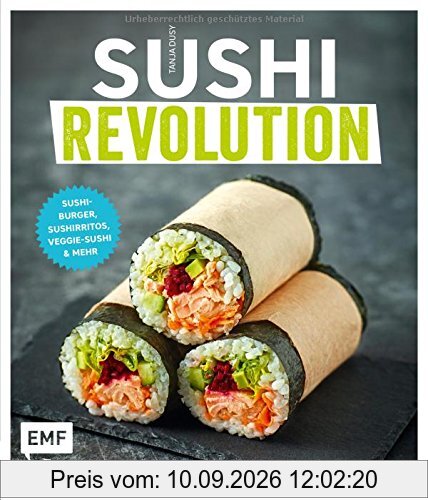 Sushi Revolution: Sushi-Burger, Sushirritos, Veggie-Sushi & mehr