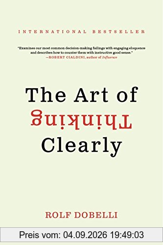 The Art of Thinking Clearly