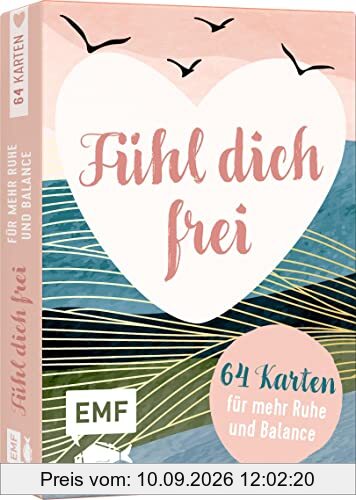 Kartenbox Fühl dich frei – 64 Karten für mehr Ruhe & Balance: Stärkende Seelen-Mantras, Achtsamkeitsübungen, wohltuende Momente in Leichtigkeit und Stille und mehr