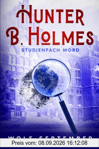 Hunter B. Holmes - Studienfach Mord: London Cosy Crime (London Krimis, Band 1)