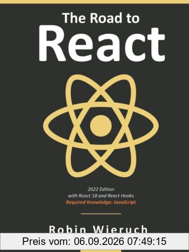 The Road to React: Your journey to master plain yet pragmatic React.js