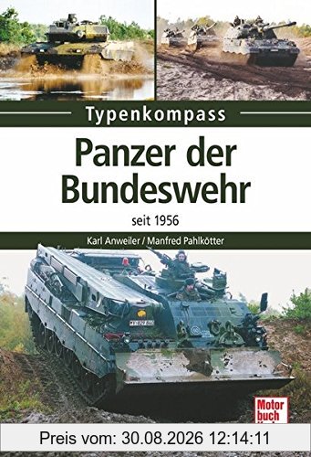 Panzer der Bundeswehr: seit 1956 (Typenkompass)