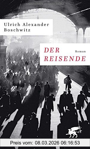 Boschwitz, Ulrich Alexander Der Reisende, Roman