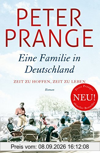 Eine Familie in Deutschland: Zeit zu hoffen, Zeit zu leben.
