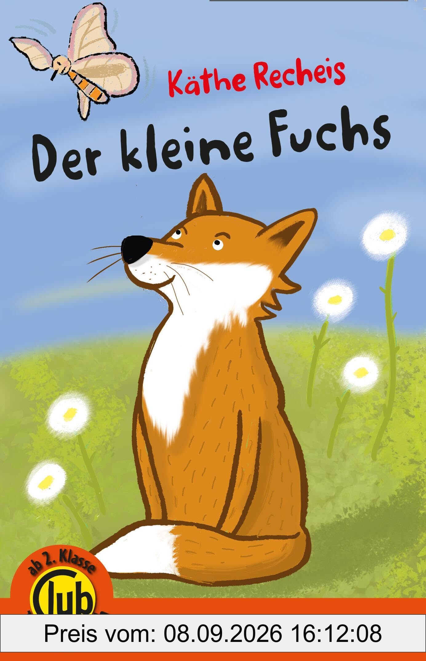 Der kleine Fuchs: eine Tiersachgeschichte (Club-Taschenbuch-Reihe, Band 332)