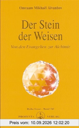 Der Stein der Weisen - Von den Evangelien zur Alchimie