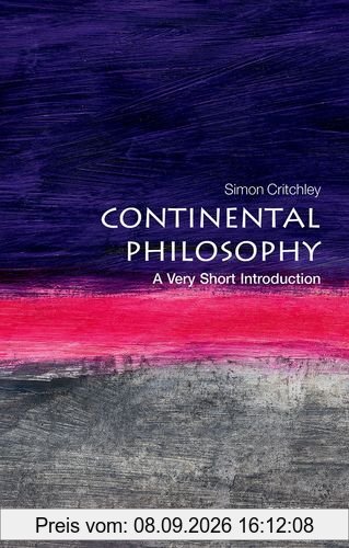 Continental Philosophy: A Very Short Introduction (Very Short Introductions)