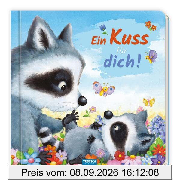 Trötsch Pappenbuch mit Reimen Ein Kuss für dich!: Beschäftigungsbuch Kinderbuch Geschichtenbuch