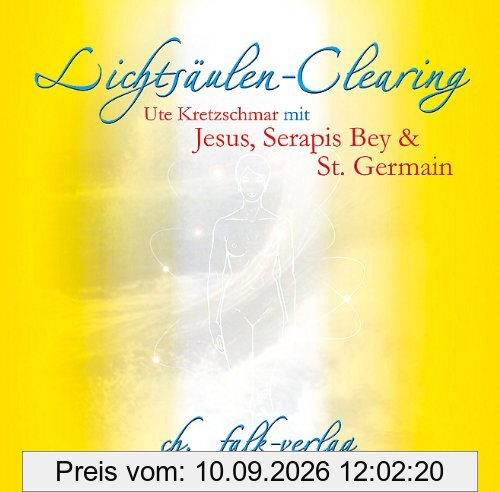 Lichtsäulen-Clearing mit Jesus, Serapis Bey und St. Germain: Geführte Meditation zur Klärung der Energiekörper