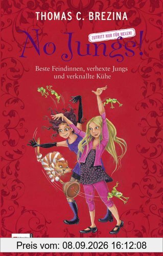 No Jungs! Zutritt nur für Hexen, Beste Feindinnen, verhexte Jungs und verknallte Kühe