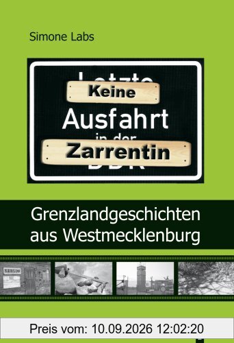 Keine Ausfahrt - Zarrentin: Grenzlandgeschichten aus Westmecklenburg
