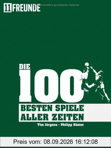 Die 100 besten (Fußball-)Spiele aller Zeiten