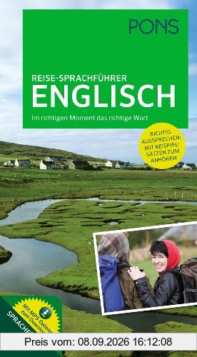 PONS Reise-Sprachführer Englisch: Im richtigen Moment das richtige Wort. Mit vertonten Beispielsätzen zum Download