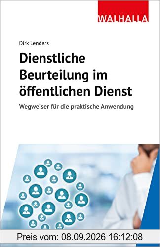 Dienstliche Beurteilung im öffentlichen Dienst: Wegweiser für die praktische Anwendung